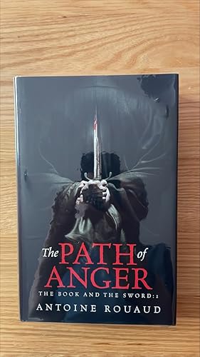 Image du vendeur pour The Path of Anger: The Book and the Sword: 1 SIgned and dated UK first edition, first printing mis en vente par Signed and Delivered Books