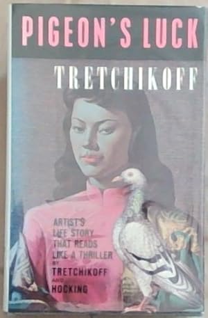Image du vendeur pour Pigeon's luck: Artist's Life Story That Reads Like A Thriller mis en vente par Chapter 1