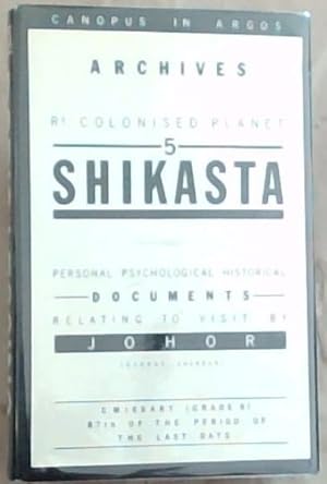 Seller image for Shikasta: Re-colonised Planet 5: Personal Psychological, Historical Documents Relating to Visit by Johor (George Sherban) (Canopus in Argos) for sale by Chapter 1