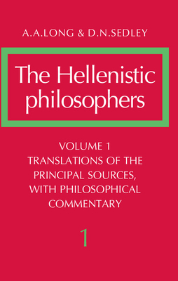 Seller image for The Hellenistic Philosophers: Volume 1, Translations of the Principal Sources with Philosophical Commentary (Paperback or Softback) for sale by BargainBookStores