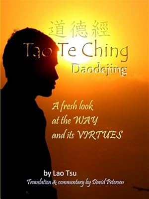 Seller image for Tao Te Ching / Daodejing: A Fresh Look at the Way and its Virtues for sale by GreatBookPricesUK
