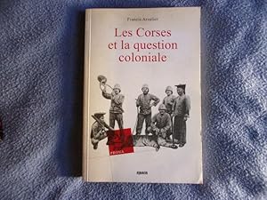 Bild des Verkufers fr Les corses et la question coloniale zum Verkauf von arobase livres