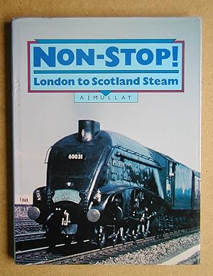 Image du vendeur pour Non-Stop! London to Scotland Steam. mis en vente par N. G. Lawrie Books