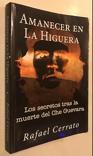 Imagen del vendedor de Amanecer en La Higuera: Los secretos tras la muerte del Che Guevara (Spanish Edition) a la venta por Once Upon A Time