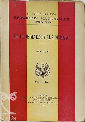 Seller image for Episodios Nacionales - Primera Serie - El 19 de Marzo y el 2 de Mayo for sale by LIBRERA SOLN