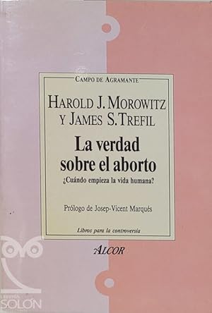 Imagen del vendedor de La verdad sobre el aborto �Cu�ndo empieza la vida humana? a la venta por LIBRER�A SOL�N
