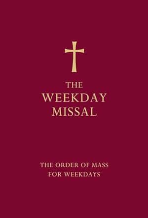 Seller image for The Weekday Missal (Red edition) : The New Translation of the Order of Mass for Weekdays for sale by AHA-BUCH GmbH