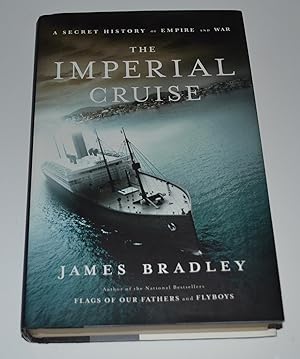 The Imperial Cruise: A Secret History of Empire and War