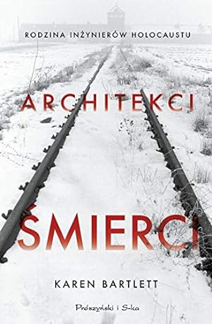 Bild des Verkufers fr Architekci smierci: Rodzina inzynierw Holocaustu zum Verkauf von WeBuyBooks
