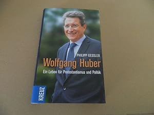Imagen del vendedor de Wolfgang Huber : ein Leben fr Protestantismus und Politik. a la venta por Versandantiquariat Schfer