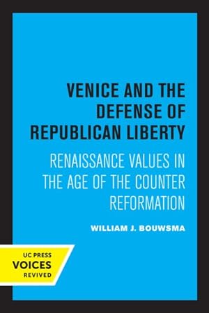 Immagine del venditore per Venice And The Defense Of Republican Liberty - Renaissance Values In The Age Of The Counter Reformation venduto da GreatBookPrices