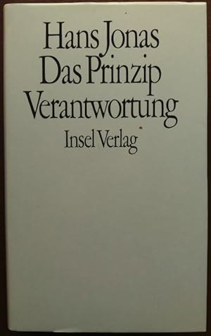 Das Prinzip Verantwortung. Versuch einer Ethik für die technologische Zivilisation.