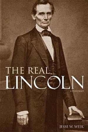 Bild des Verkufers fr The Real Lincoln: A Portrait (Expanded, Annotated) zum Verkauf von GreatBookPrices