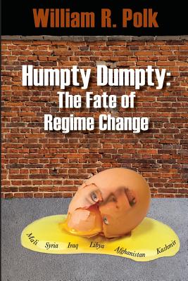 Bild des Verkufers fr Humpty Dumpty: The Fate of Regime Change (Paperback or Softback) zum Verkauf von BargainBookStores