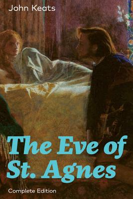 Immagine del venditore per The Eve of St. Agnes (Complete Edition) (Paperback or Softback) venduto da BargainBookStores
