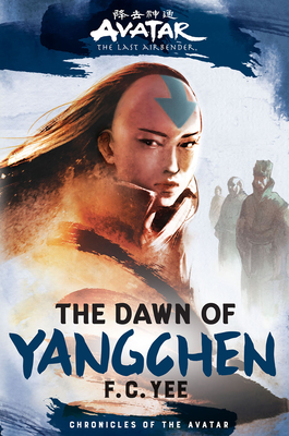 Seller image for Avatar, the Last Airbender: The Dawn of Yangchen (Chronicles of the Avatar Book 3) (Hardback or Cased Book) for sale by BargainBookStores