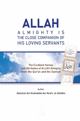 Bild des Verkufers fr Allah Almighty Is the Close Companion of His Loving Servants (Paperback or Softback) zum Verkauf von BargainBookStores
