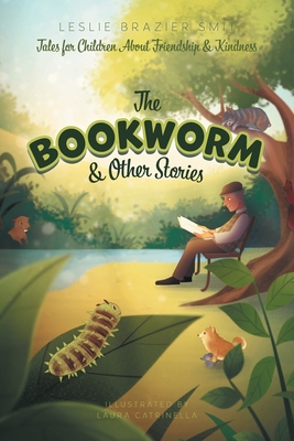 Seller image for The Bookworm and Other Stories: Tales for Children About Friendship and Kindness (Paperback or Softback) for sale by BargainBookStores