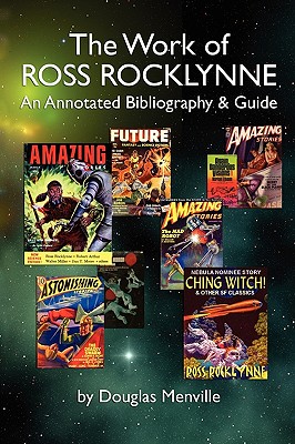 Seller image for The Work of Ross Rocklynne: An Annotated Bibliography & Guide (Paperback or Softback) for sale by BargainBookStores