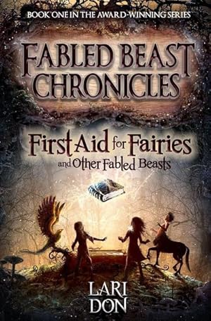 Bild des Verkufers fr First Aid for Fairies and Other Fabled Beasts zum Verkauf von Smartbuy