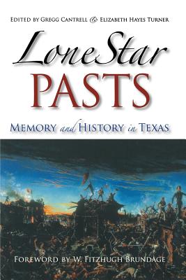 Bild des Verkufers fr Lone Star Pasts: Memory and History in Texas (Paperback or Softback) zum Verkauf von BargainBookStores