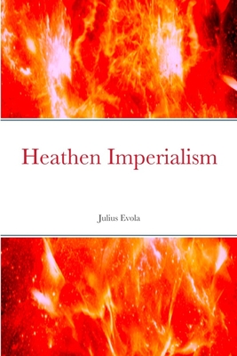 Imagen del vendedor de Heathen Imperialism (Paperback or Softback) a la venta por BargainBookStores