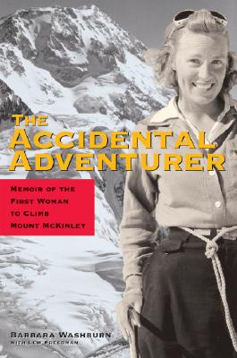 Image du vendeur pour The Accidental Adventurer: Memoirs of the First Woman to Clib Mount McKinley (Hardback or Cased Book) mis en vente par BargainBookStores
