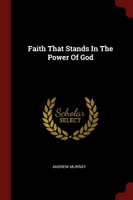Bild des Verkufers fr Faith That Stands in the Power of God (Paperback or Softback) zum Verkauf von BargainBookStores