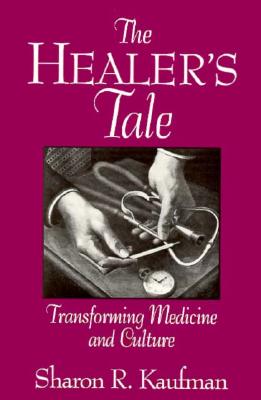 Image du vendeur pour Healer's Tale: Transforming Medicine and Culture (Revised) (Paperback or Softback) mis en vente par BargainBookStores