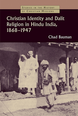 Seller image for Christian Identity and Dalit Religion in Hindu India, 1868-1947 (Paperback or Softback) for sale by BargainBookStores