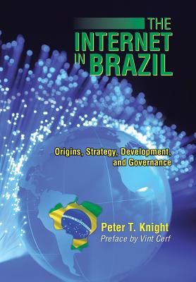 Bild des Verkufers fr The Internet in Brazil: Origins, Strategy, Development, and Governance (Hardback or Cased Book) zum Verkauf von BargainBookStores