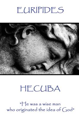 Imagen del vendedor de Euripedes - Hecuba: "He was a wise man who originated the idea of God" (Paperback or Softback) a la venta por BargainBookStores