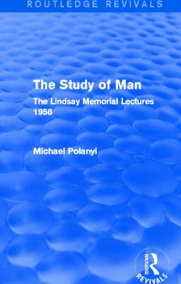 Seller image for The Study of Man: The Lindsay Memorial Lectures 1958 (Paperback or Softback) for sale by BargainBookStores