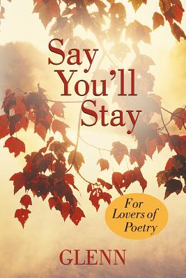 Seller image for Say You'll Stay: For Lovers of Poetry (Paperback or Softback) for sale by BargainBookStores