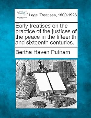 Seller image for Early treatises on the practice of the justices of the peace in the fifteenth and sixteenth centuries. (Paperback or Softback) for sale by BargainBookStores