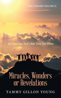 Immagine del venditore per Miracles, Wonders or Revelations: You Choose Volume Ii (Paperback or Softback) venduto da BargainBookStores