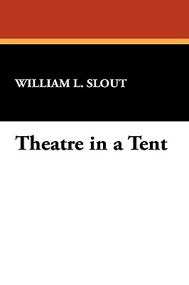 Bild des Verkufers fr Theatre in a Tent (Hardback or Cased Book) zum Verkauf von BargainBookStores