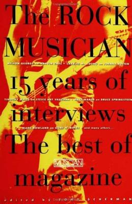 Bild des Verkufers fr The Rock Musician: 15 Years of the Interviews - The Best of Musician Magazine (Paperback or Softback) zum Verkauf von BargainBookStores