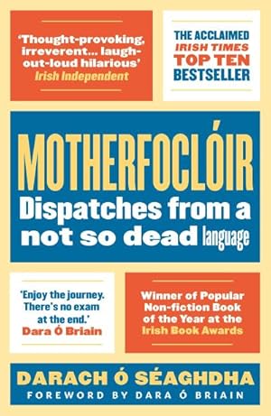 Imagen del vendedor de Motherfocloir : Dispatches from a not so dead language a la venta por Smartbuy
