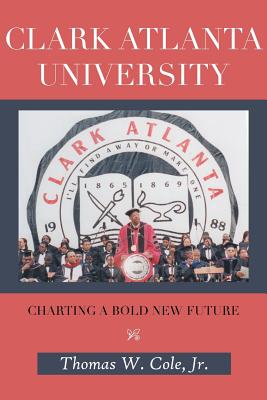 Seller image for Clark Atlanta University: Charting a Bold New Future (Paperback or Softback) for sale by BargainBookStores