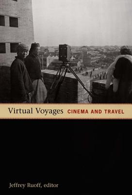 Bild des Verkufers fr Virtual Voyages: Cinema and Travel (Paperback or Softback) zum Verkauf von BargainBookStores
