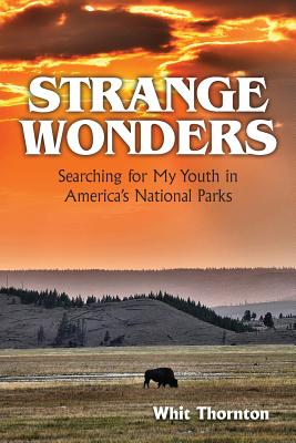 Seller image for Strange Wonders: Searching for My Youth in America's National Parks (Paperback or Softback) for sale by BargainBookStores