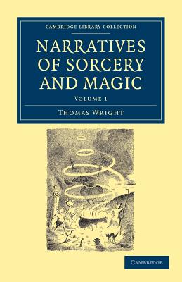 Bild des Verkufers fr Narratives of Sorcery and Magic: From the Most Authentic Sources (Paperback or Softback) zum Verkauf von BargainBookStores