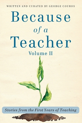 Immagine del venditore per Because of a Teacher, vol. II: Stories from the First Years of Teaching (Paperback or Softback) venduto da BargainBookStores