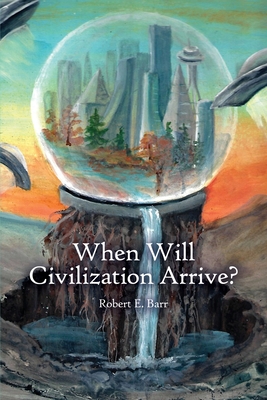 Immagine del venditore per When Will Civilization Arrive? (Paperback or Softback) venduto da BargainBookStores