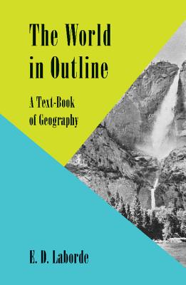 Seller image for The World in Outline: A Text-Book of Geography (Paperback or Softback) for sale by BargainBookStores