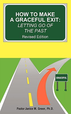 Seller image for How to Make a Graceful Exit: Letting Go of the Past (Paperback or Softback) for sale by BargainBookStores