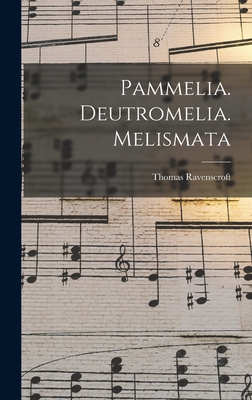 Seller image for Pammelia. Deutromelia. Melismata (Hardback or Cased Book) for sale by BargainBookStores