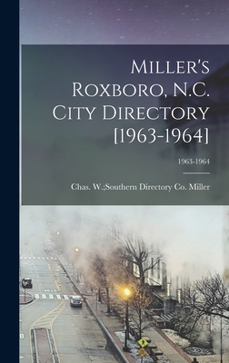 Bild des Verkufers fr Miller's Roxboro, N.C. City Directory [1963-1964]; 1963-1964 (Hardback or Cased Book) zum Verkauf von BargainBookStores