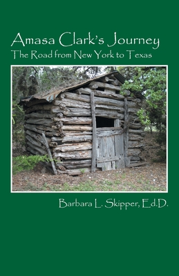Seller image for Amasa Clark's Journey: The Road from New York to Texas (Paperback or Softback) for sale by BargainBookStores